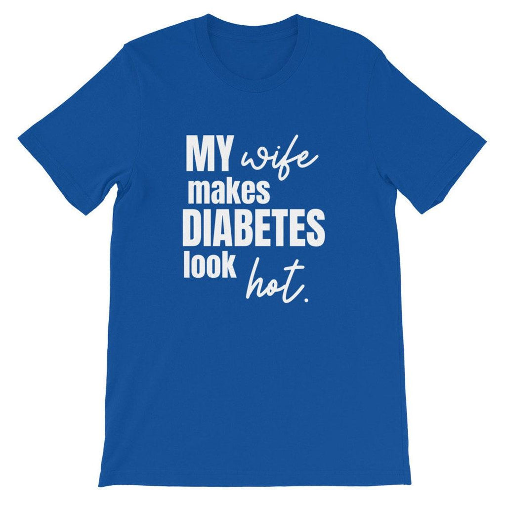 Dia-Be-Tees My Wife makes Diabetes look Hot Short-Sleeve Unisex T-Shirt - The Useless Pancreas