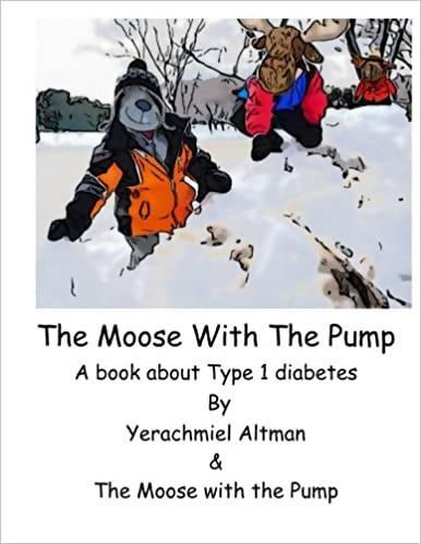 The Moose with the Pump: A book for children with type 1 diabetes (Learning to Live with Diabetes for Children) - The Useless Pancreas